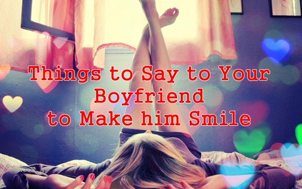 What to tell a guy to make him smile